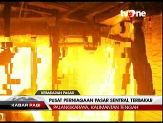 Api Bakar Ratusan Kios di Pasar Sentral Palangkaraya