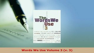Download  Words We Use Volume 3 v 3 PDF Full Ebook