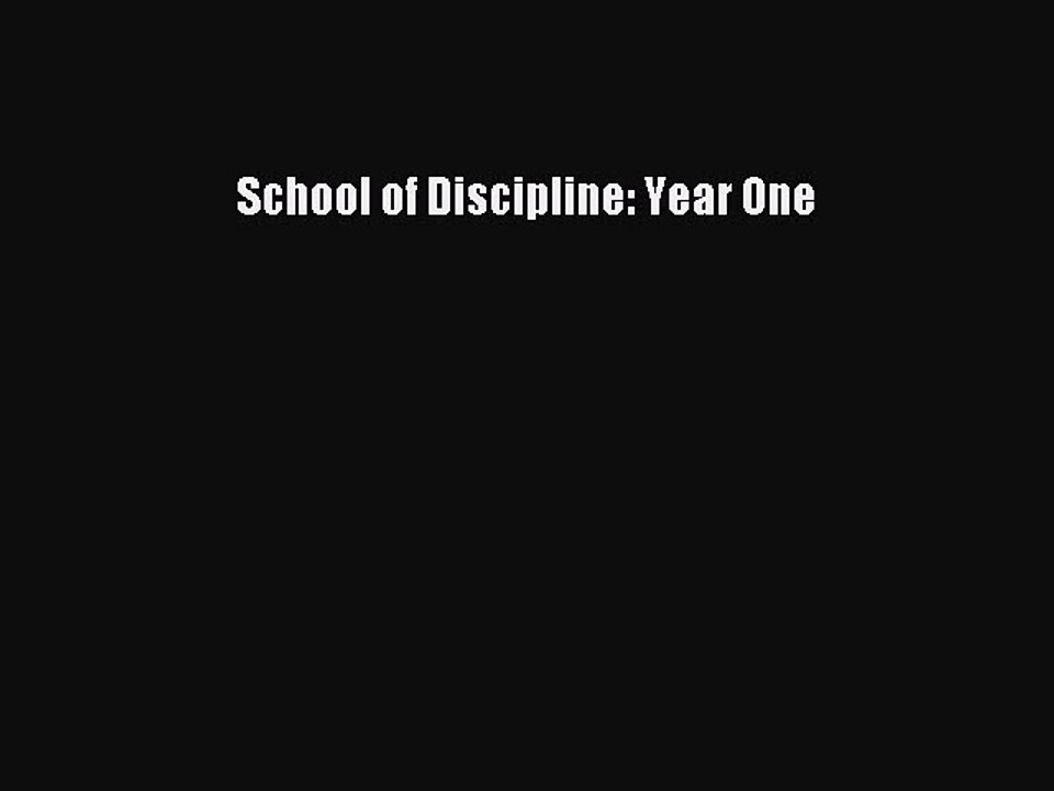 Read School of Discipline: Year One Ebook Free