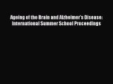 Read Ageing of the Brain and Alzheimer's Disease: International Summer School Proceedings Ebook