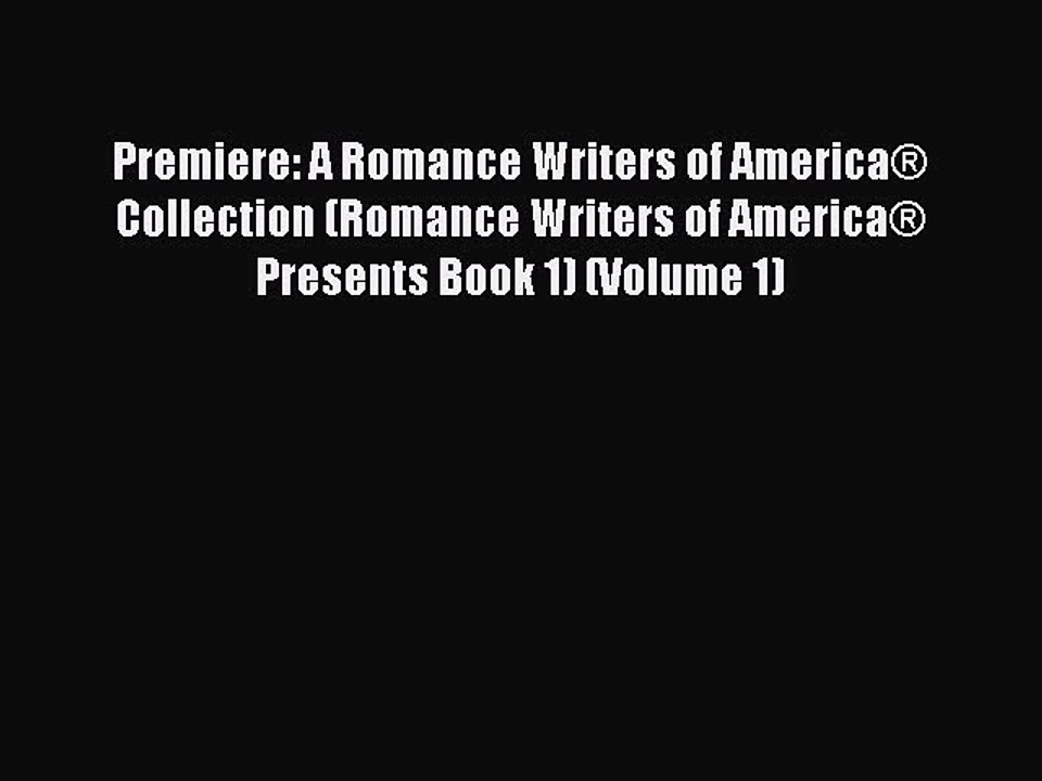 Read Premiere: A Romance Writers of America® Collection (Romance Writers of America® Presents