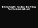 Read Melodie's Song [The Black Dahlia Hotel 3] (Siren Publishing Everlasting Classic) Ebook