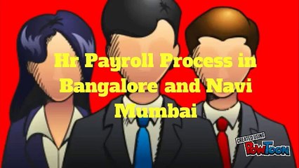 Hr Payroll Process in Bangalore and Navi Mumbai