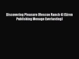 Read Discovering Pleasure [Rescue Ranch 4] (Siren Publishing Menage Everlasting) Ebook Free