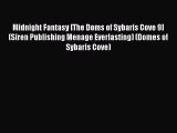 Read Midnight Fantasy [The Doms of Sybaris Cove 9] (Siren Publishing Menage Everlasting) (Domes