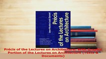 Download  Précis of the Lectures on Architecture With Graphic Portion of the Lectures on Free Books