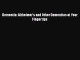 Download Dementia: Alzheimer's and Other Dementias at Your Fingertips PDF Free