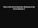 Read Tales of the Circle: Book One: Welcome to the Circle (Volume 1) Ebook Free