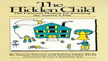 Download The Hidden Child  The Linwood Method for Reaching the Autistic Child