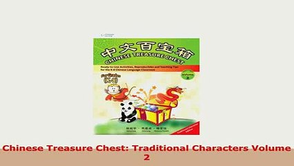Download  Chinese Treasure Chest Traditional Characters Volume 2 PDF Online