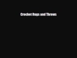 Read ‪Crochet Rugs and Throws‬ Ebook Online