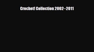 Download ‪Crochet! Collection 2002–2011‬ PDF Online