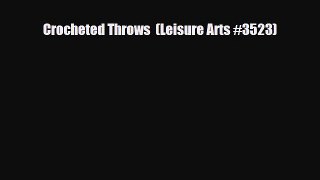Read ‪Crocheted Throws  (Leisure Arts #3523)‬ Ebook Free