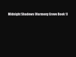Read Midnight Shadows (Harmony Grove Book 1) Ebook Free