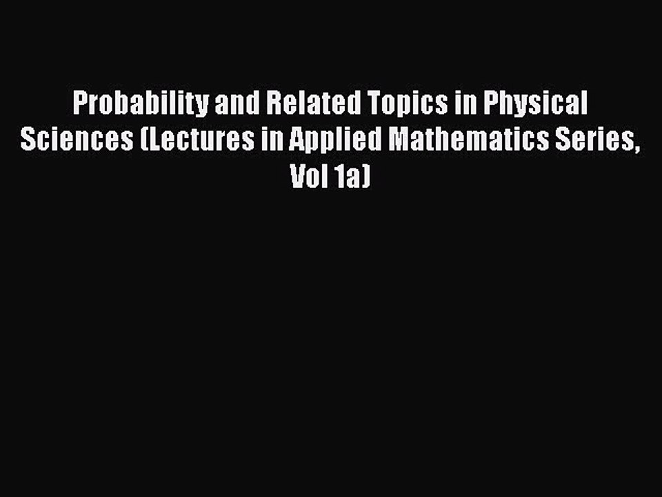 PDF Probability and Related Topics in Physical Sciences (Lectures in Applied Mathematics Series