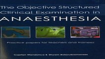 Read The Objective Structured Clinical Examination in Anaesthesia  Practice Papers for Teachers
