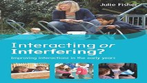 Download Interacting or Interfering  Improving Interactions in the Early Years