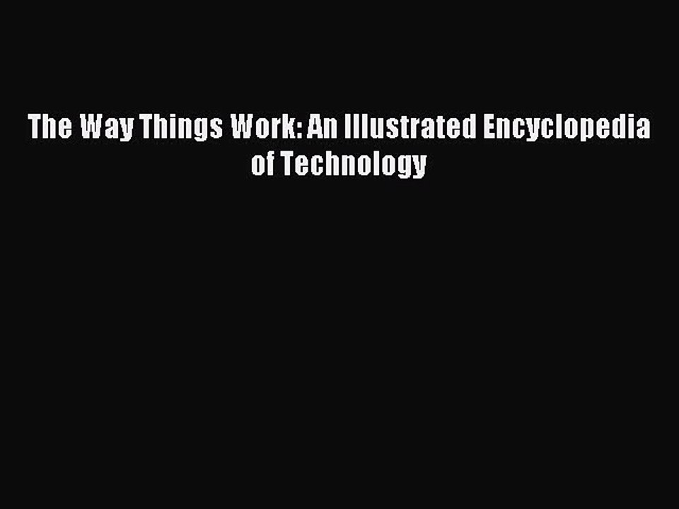 Read The Way Things Work: An Illustrated Encyclopedia of Technology Ebook Free
