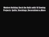 [PDF] Modern Holiday: Deck the Halls with 18 Sewing Projects  Quilts Stockings Decorations