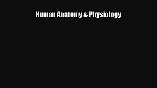 Read Human Anatomy & Physiology Ebook Free