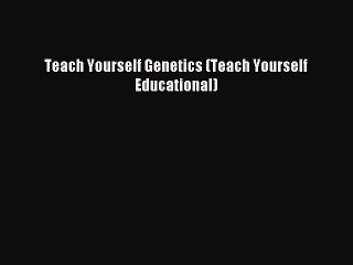 Read Teach Yourself Genetics (Teach Yourself Educational) Ebook Free