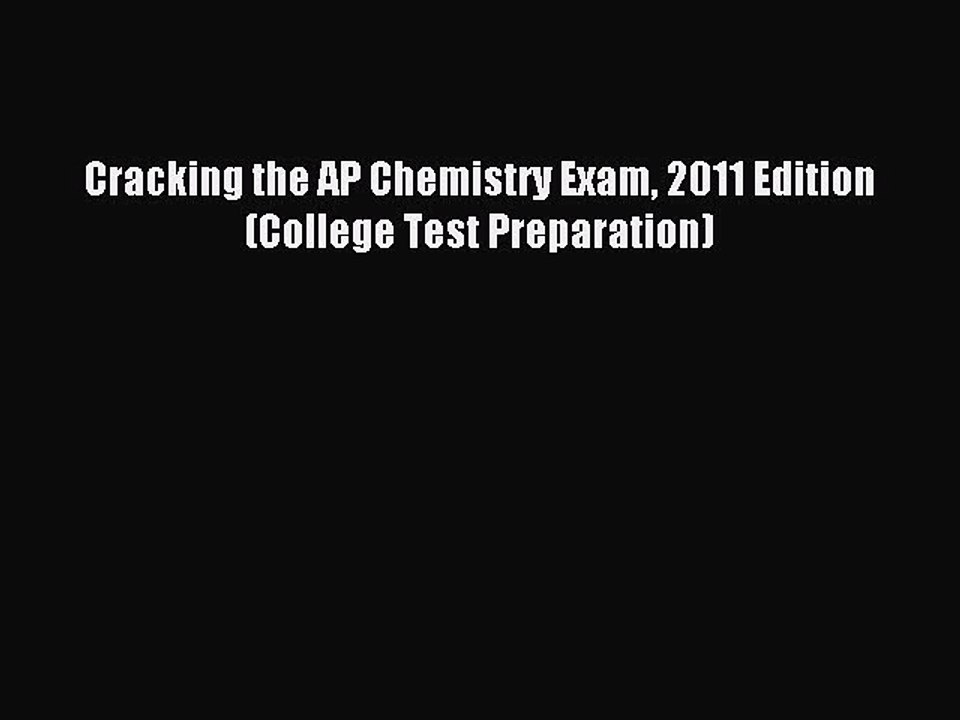 Read Cracking the AP Chemistry Exam 2011 Edition (College Test Preparation) Ebook Free
