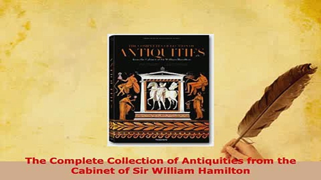 Download  The Complete Collection of Antiquities from the Cabinet of Sir William Hamilton Read Online