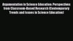 Read Argumentation in Science Education: Perspectives from Classroom-Based Research (Contemporary