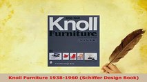 PDF  Knoll Furniture 19381960 Schiffer Design Book Read Full Ebook