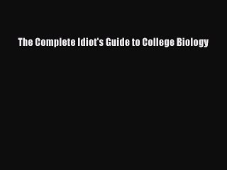 PDF The Complete Idiot's Guide to College Biology  EBook