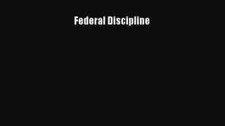 Download Federal Discipline Ebook Free