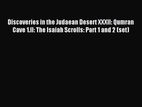 Read Discoveries in the Judaean Desert XXXII: Qumran Cave 1.II: The Isaiah Scrolls: Part 1