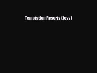 Read Temptation Resorts (Jess) Ebook Online