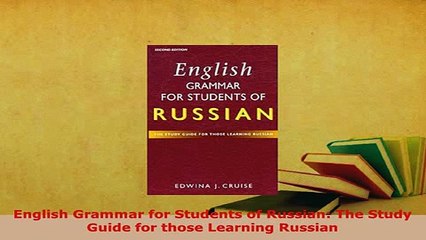 Download Video: PDF  English Grammar for Students of Russian The Study Guide for those Learning Russian PDF Online