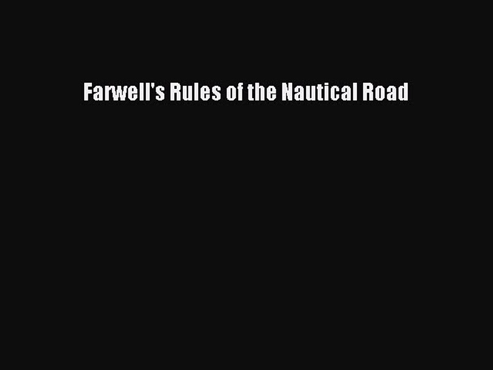 Read Farwell's Rules of the Nautical Road Ebook Free