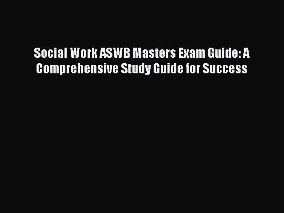 Read Social Work ASWB Masters Exam Guide: A Comprehensive Study Guide for Success Ebook Free
