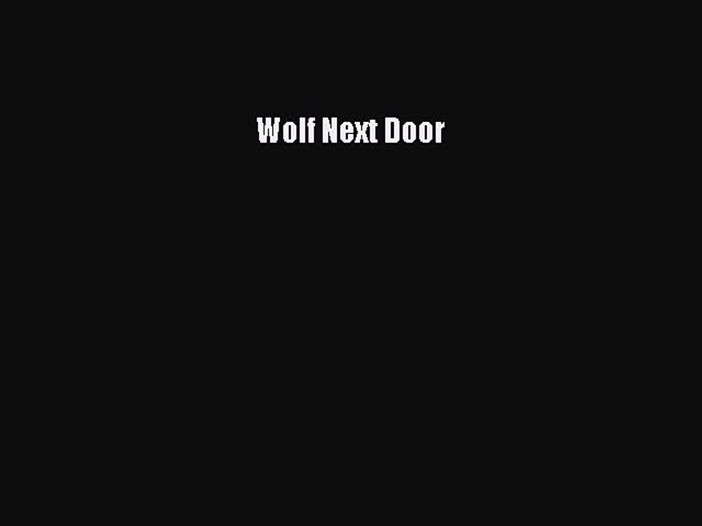 Download Wolf Next Door Pdf Free Video Dailymotion