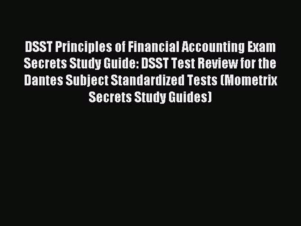 Read DSST Principles of Financial Accounting Exam Secrets Study Guide: DSST Test Review for