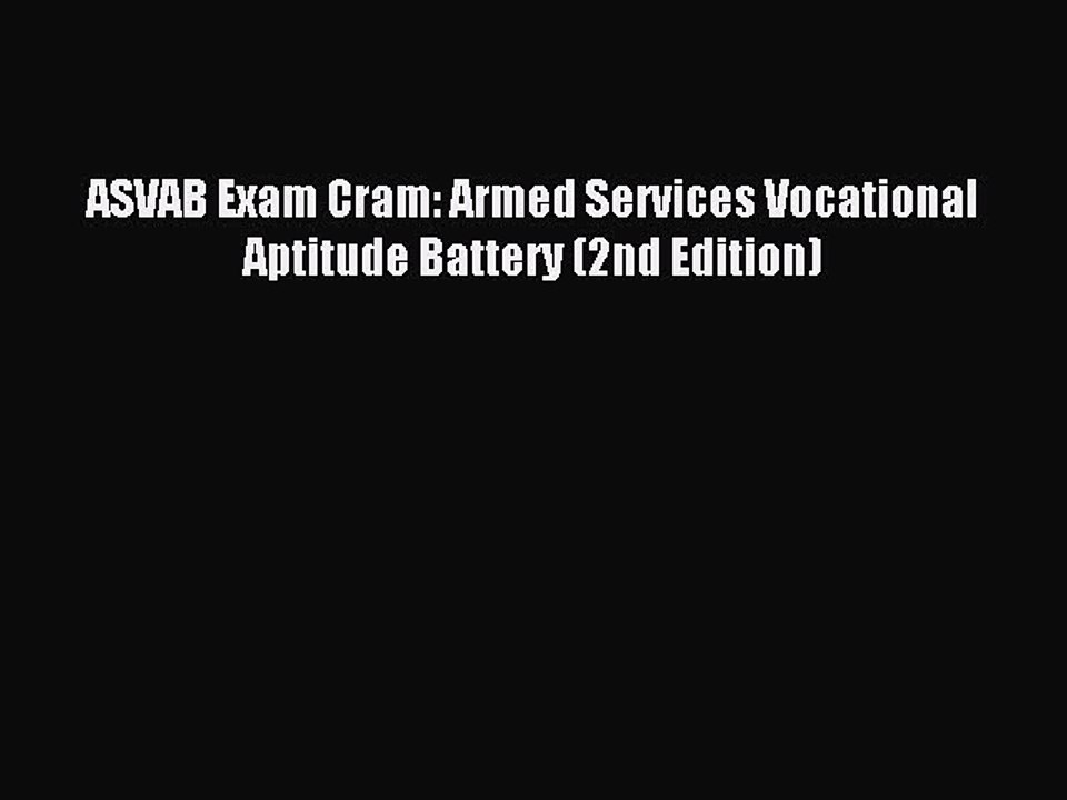 Read ASVAB Exam Cram: Armed Services Vocational Aptitude Battery (2nd Edition) Ebook Free