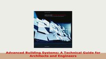 Download  Advanced Building Systems A Technical Guide for Architects and Engineers PDF Book Free
