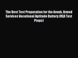 Read The Best Test Preparation for the Asvab Armed Services Vocational Aptitude Battery (REA