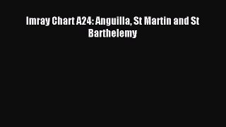 Download Imray Chart A24: Anguilla St Martin and St Barthelemy Ebook Free