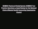 Read NCMHCE Flashcard Study System: NCMHCE Test Practice Questions & Exam Review for the National