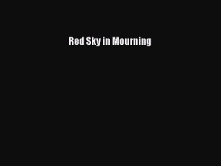 Read Red Sky in Mourning PDF Free