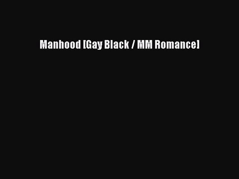 Download Manhood [Gay Black / MM Romance] PDF Online