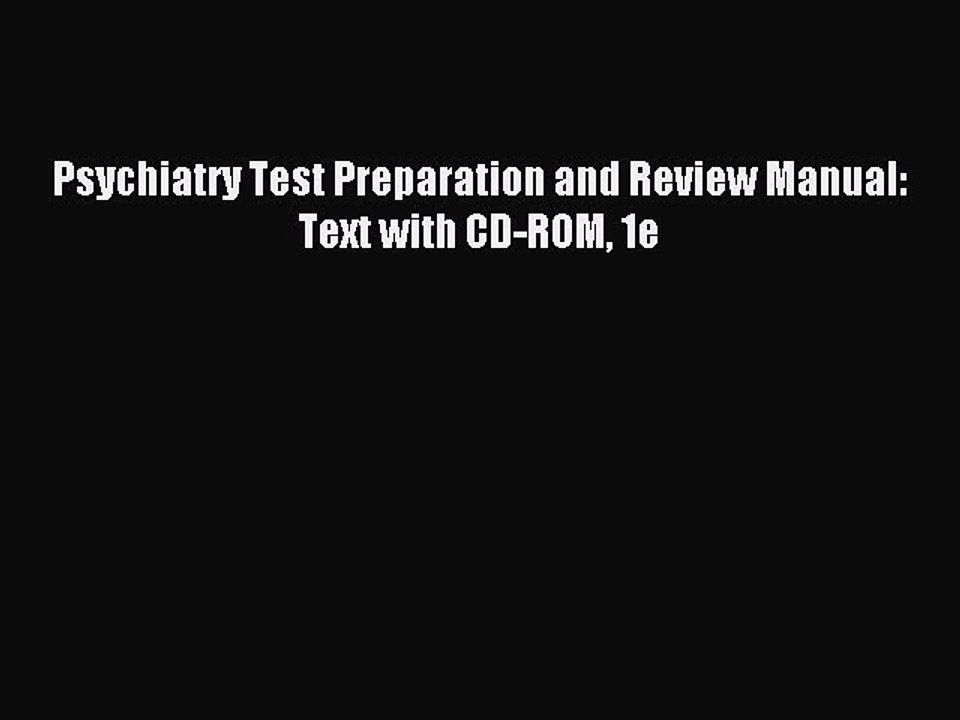 Download Psychiatry Test Preparation and Review Manual: Text with CD-ROM 1e PDF Free