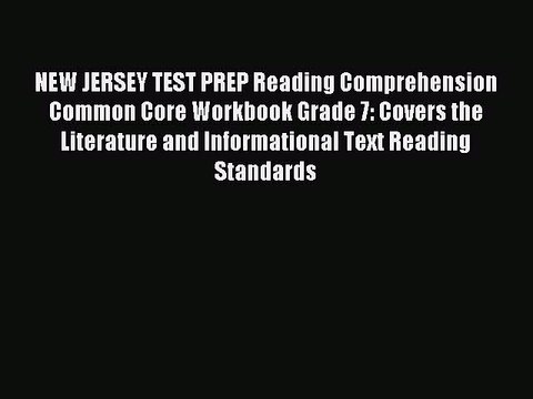 Read NEW JERSEY TEST PREP Reading Comprehension Common Core Workbook Grade 7: Covers the Literature