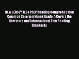 Read NEW JERSEY TEST PREP Reading Comprehension Common Core Workbook Grade 7: Covers the Literature