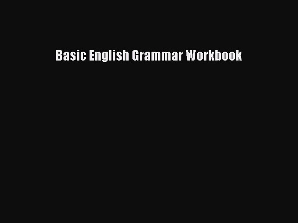 Read Basic English Grammar Workbook PDF Free