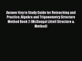 Read Answer Key to Study Guide for Reteaching and Practice: Algebra and Trigonometry Structure